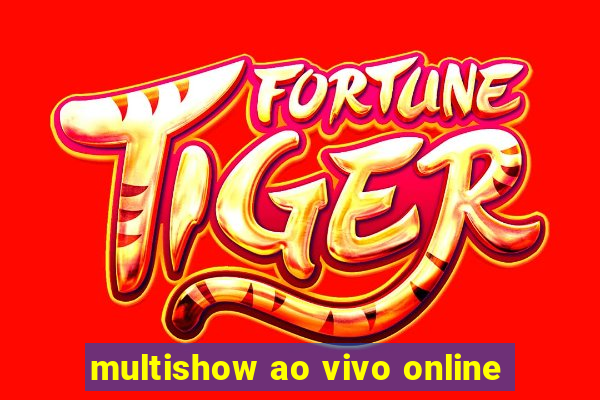 multishow ao vivo online